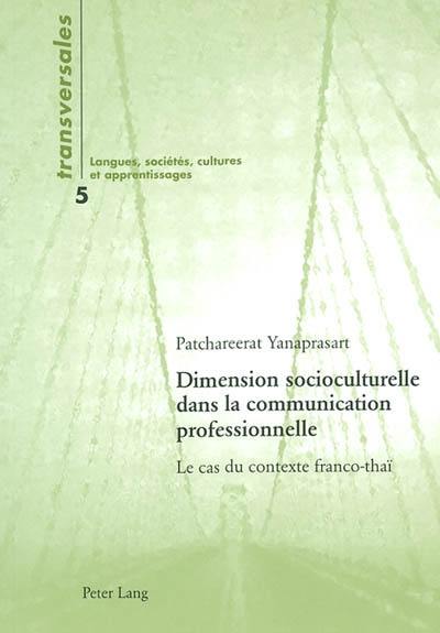 Dimension socioculturelle dans la communication professionnelle : le cas du contexte franco-thaï