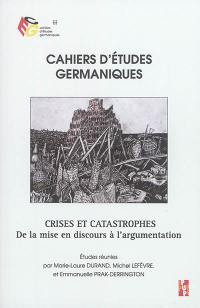 Cahiers d'études germaniques, n° 73. Crises et catastrophes : de la mise en discours à l'argumentation