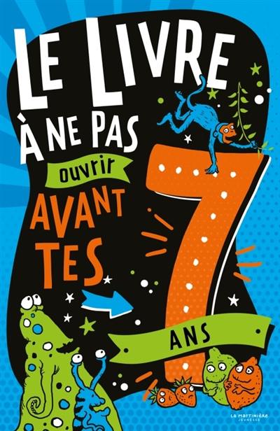 Le livre à ne pas ouvrir avant tes 7 ans