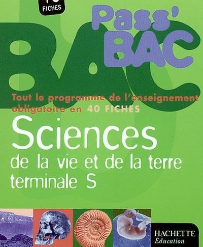 Sciences de la vie et de la Terre, terminale S : tout le programme de l'enseignement obligatoire en 40 fiches