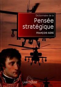 Dictionnaire de la pensée stratégique