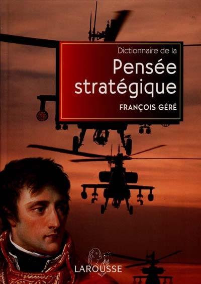 Dictionnaire de la pensée stratégique