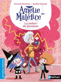 Amélie Maléfice. La potion de jeunesse : niveau 2