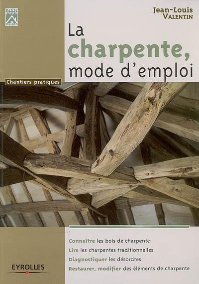 La charpente, mode d'emploi