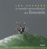 Le monde extraordinaire des fourmis