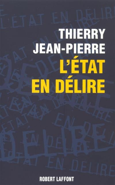 L'Etat en délire