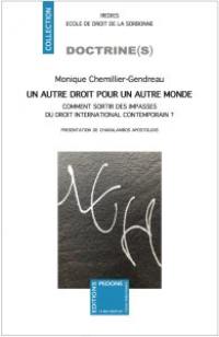 Un autre droit pour un autre monde : comment sortir des impasses du droit international contemporain ?