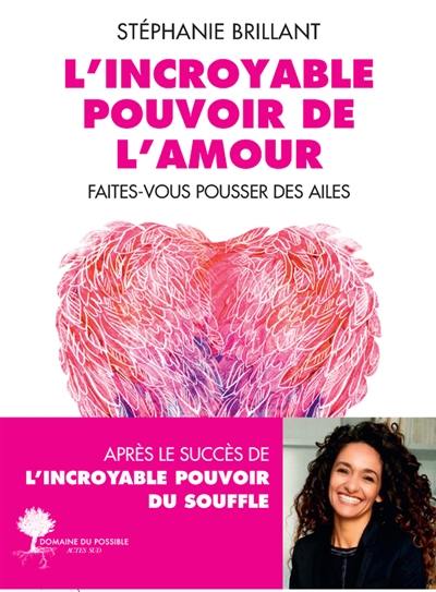 L'incroyable pouvoir de l'amour : faites-vous pousser des ailes