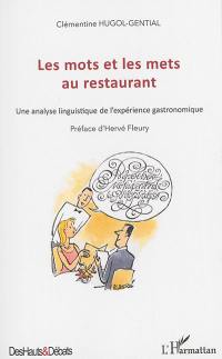 Les mots et les mets au restaurant : une analyse linguistique de l'expérience gastronomique