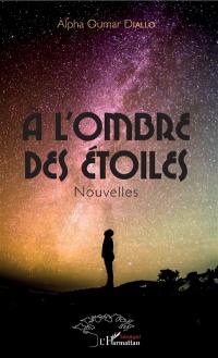 A l'ombre des étoiles