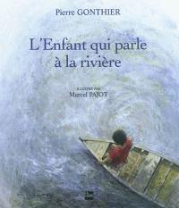 L'enfant qui parle à la rivière