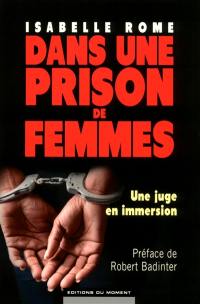 Dans une prison de femmes : une juge en immersion