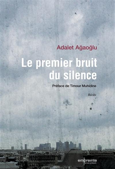 Le premier bruit du silence : récits