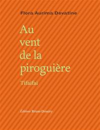 Au vent de la piroguière : tifaifai