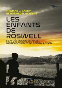 Les enfants de Roswell : sept décennies de peur, d'intimidation et de dissimulation