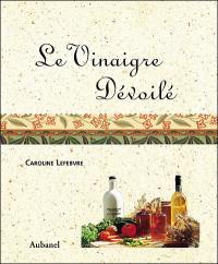 Le vinaigre dévoilé