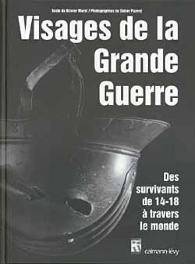 Visages de la Grande Guerre : survivants de 14-18 à travers le monde