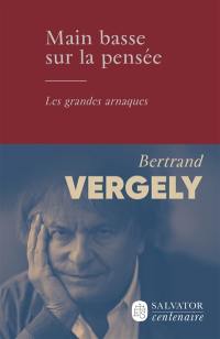 Main basse sur la pensée : les grandes arnaques