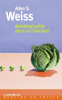 Autobiographie dans un chou farci