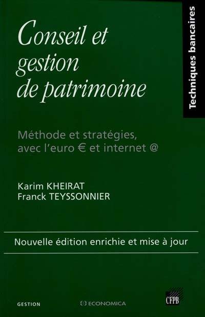 Conseil et gestion de patrimoine : méthode et stratégies, avec l'euro et Internet