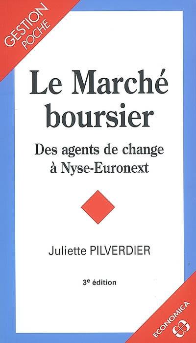 Le marché boursier : des agents de change à Nyse-Euronext