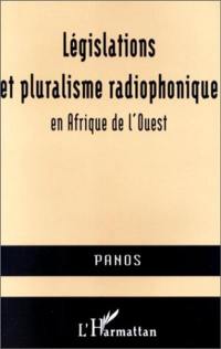 Législations et pluralisme radiophonique en Afrique de l'Ouest