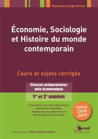 Economie, sociologie et histoire du monde contemporain : classes préparatoires voie économique 1re et 2e années : cours et sujets corrigés