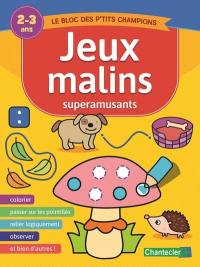 Jeux malins superamusants : 2-3 ans