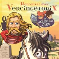 Rencontre avec Vercingétorix