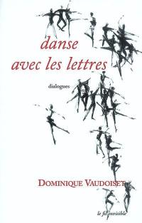 Danse avec les lettres : dialogues