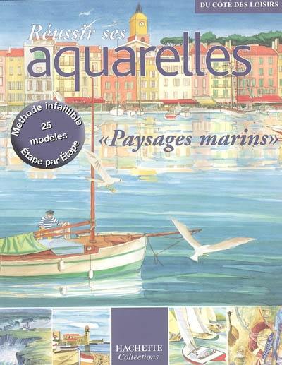 Réussir ses aquarelles : paysages marins