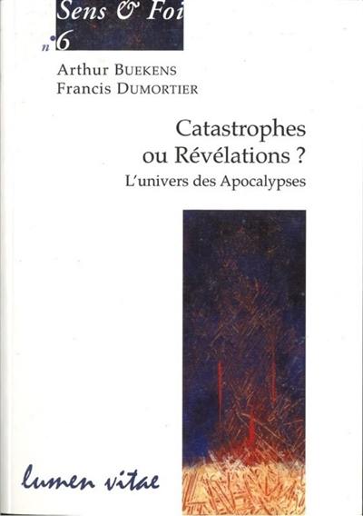 Catastrophes ou révélations ? : l'univers des Apocalypses