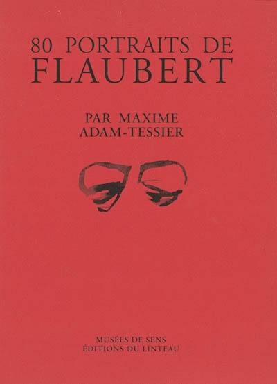 80 portraits de Flaubert