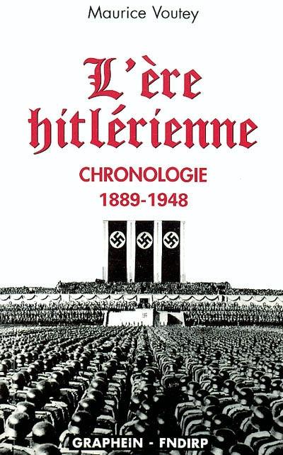 L'ère hitlérienne : chronologie 1889-1948