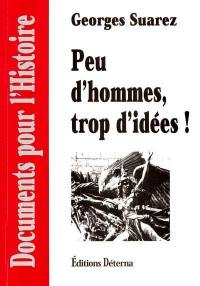 Peu d'hommes, trop d'idées !