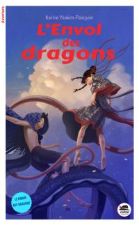 Le monde des dragons. L'envol des dragons