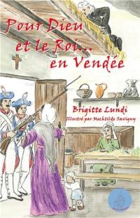 Pour Dieu et le roi... en Vendée