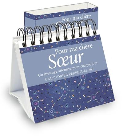 Pour ma chère soeur : un message attentive pour chaque jour : calendrier perpétuel 365