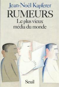 Rumeurs : le plus vieux média du monde