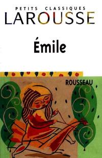 Emile : traité d'éducation : extraits