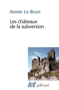 Les châteaux de la subversion. Soudain un bloc d'abîme, Sade