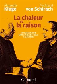 La chaleur de la raison : dialogue entre deux intellectuels allemands