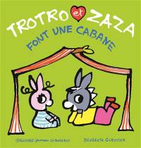 Trotro et Zaza. Vol. 7. Trotro et Zaza font une cabane