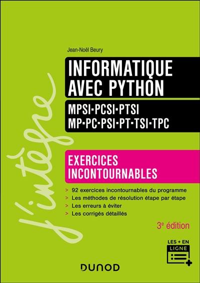 Informatique avec Python, MPSI, PCSI, PTSI, MP, PC, PSI, PT, TSI, TPC : exercices incontournables : nouveaux programmes