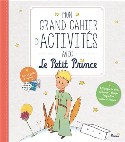 Mon grand cahier d'activités avec Le Petit Prince