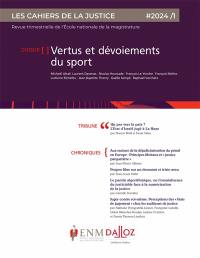 Cahiers de la justice (Les) - Revue de L'ENM, n° 1 (2024). Vertus et dévoiements du sport