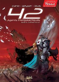 42 agents intergalactiques. Vol. 5. Cal'Han. Vol. 2