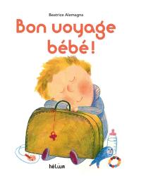 Bon voyage bébé !