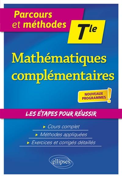 Mathématiques complémentaires terminale : nouveaux programmes