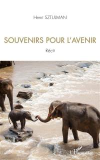 Souvenirs pour l'avenir : récit